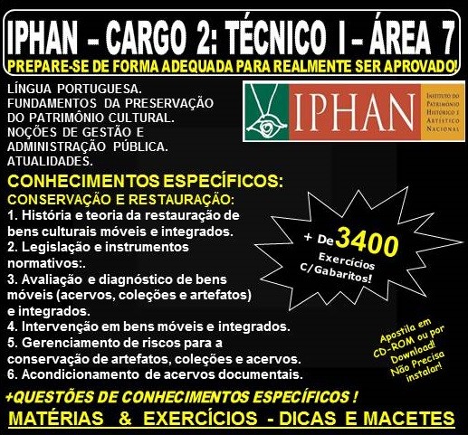 Apostila IPHAN - Cargo 2: TÉCNICO I - ÁREA 7 - CONSERVAÇÃO E RESTAURAÇÃO - Teoria + 3.400 Exercícios - Concurso 2018