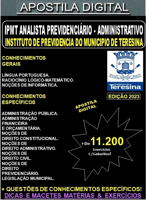 Apostila IPMT - Instituto Previdenciário do Município de Teresina - Analista Previdenciário - ADMINISTRATIVO - Teoria + 11.200 exercícios - Concurso 2023