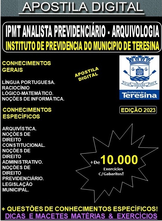 Apostila IPMT - Instituto Previdenciário do Município de Teresina - Analista Previdenciário - ARQUIVOLOGIA - Teoria + 10.000 exercícios - Concurso 2023