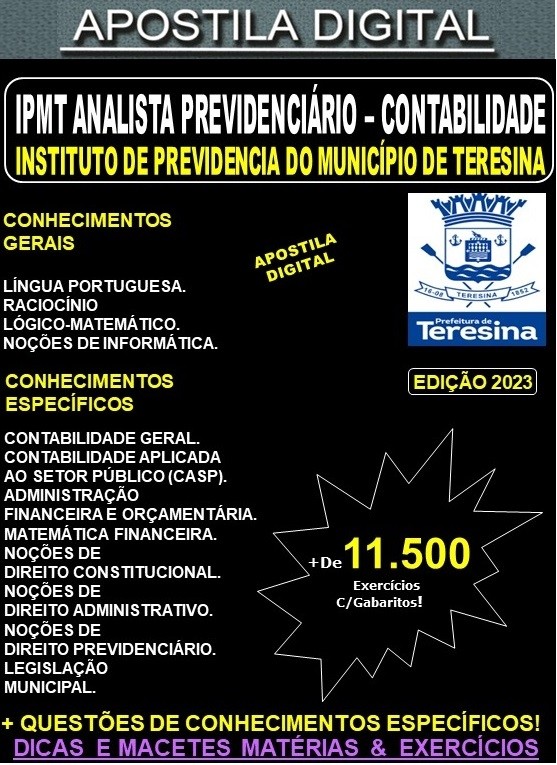 Apostila IPMT - Instituto Previdenciário do Município de Teresina - Analista Previdenciário - CONTABILIDADE - Teoria + 11.500 exercícios - Concurso 2023