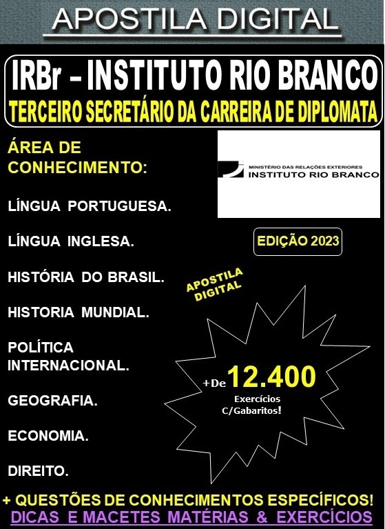 Apostila IRBr - Instituto Rio Branco - DIPLOMATA - Teoria + 12.400 Exercícios - 2023