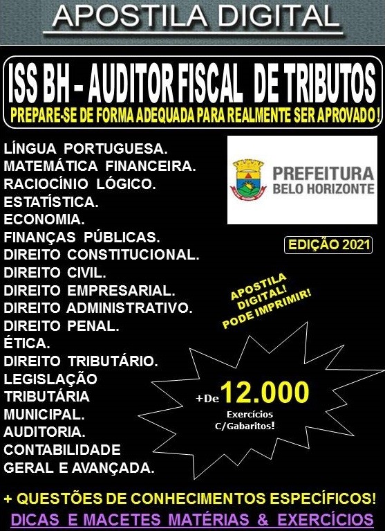 Apostila ISS BH - AUDITOR FISCAL DE TRIBUTOS  - Teoria +12.000 Exercícios - Concurso 2021 - Apostila Preparatória