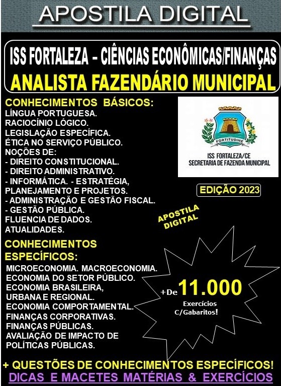 Apostila SMF - ISS FORTALEZA - Analista Fazendário Municipal - CIÊNCIAS ECONÔMICAS / FINANÇAS - Teoria +  11.000 Exercícios - Concurso 2023
