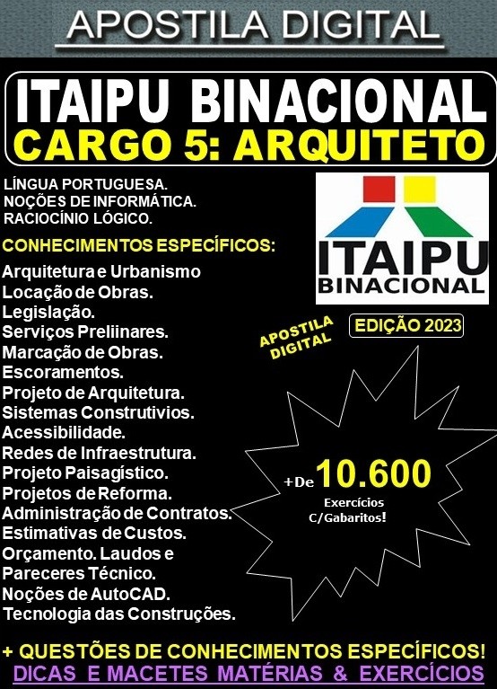 Apostila ITAIPU - Cargo 5 - ARQUITETO - Teoria + 10.600 Exercícios - Concurso 2023