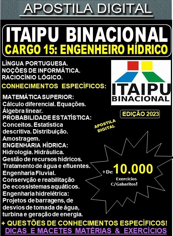 Apostila ITAIPU - Cargo 15 - ENGENHEIRO HÍDRICO - Teoria + 10.000 Exercícios - Concurso 2023