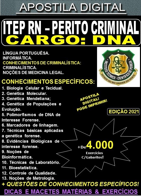 Apostila ITEP RN - Perito Criminal - DNA (Ciências Biológicas / Biomedicina / Farmácia / Farmácia-Bioquímica) - Teoria + 4.000 Exercícios - Concurso 2021