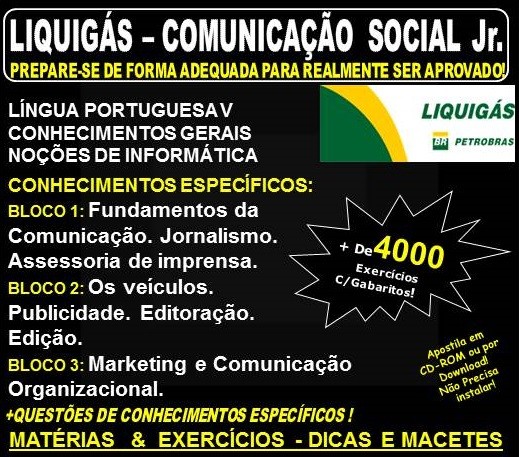 Apostila LIQUIGÁS - PROFISSIONAL Jr. - COMUNICAÇÃO SOCIAL - Teoria + 4.000 Exercícios - Concurso 2018