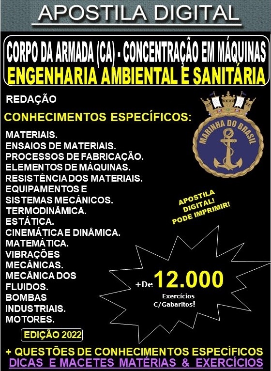 Apostila Quadro Complementar de Oficiais da Marinha - CORPO da ARMADA (CA) - Concentração em Máquinas - ENGENHARIA AMBIENTAL e SANITÁRIA - Teoria + 12.000 Exercícios  - CONCURSO 2022-23