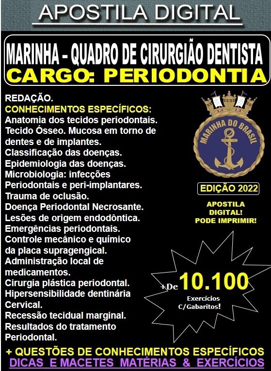 Apostila Corpo de saúde da Marinha - Quadro de CIRURGIÃO DENTISTA - PERIODONTIA - Teoria + 10.100 Exercícios  - CONCURSO 2022-23