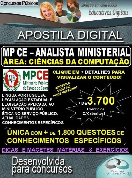 Apostila MP CE - ANALISTA MINISTERIAL - Área: CIÊNCIAS da COMPUTAÇÃO - Teoria + 3.700 exercícios - Concurso 2020