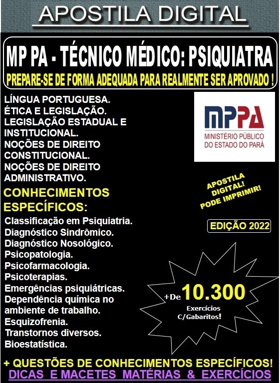 Apostila MP PA - TÉCNICO MÉDICO PSIQUIATRA - Teoria + 10.300 Exercícios - Concurso 2022
