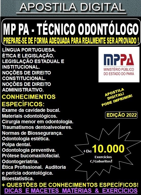 Apostila MP PA - TÉCNICO ODONTÓLOGO - Teoria + 10.000 Exercícios - Concurso 2022