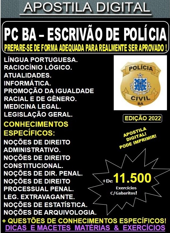 Apostila PC BA - ESCRIVÃO de POLÍCIA - Teoria + 11.500 exercícios - Concurso 2022