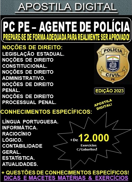 Apostila PC PE - AGENTE de POLÍCIA - Teoria + 12.000 Exercícios - Concurso 2023-24