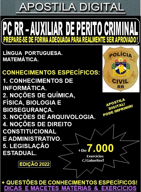 Apostila PC RR - AUXILIAR de PERITO CRIMINAL - Teoria + 7.000 exercícios - Concurso 2022