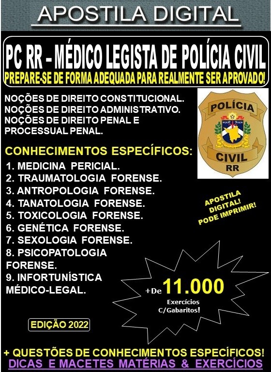 Apostila PC RR - MÉDICO LEGISTA de POLICIA CIVIL - Teoria + 11.000 exercícios - Concurso 2022