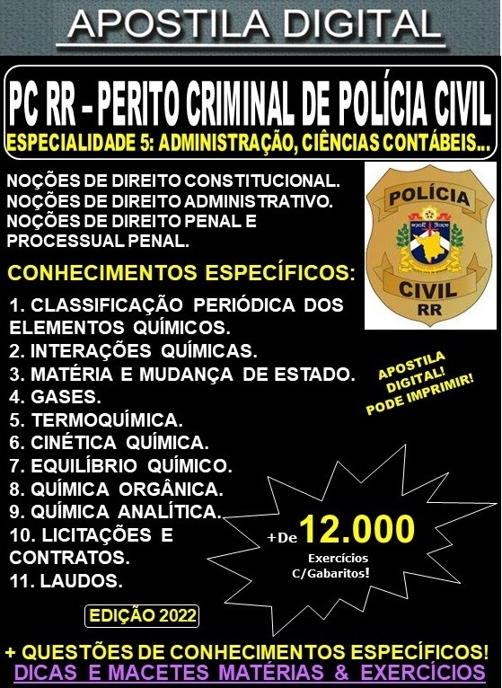 Apostila PC RR - PERITO CRIMINAL de POLÍCIA CIVIL - Especialidade 5: ADMINISTRAÇÃO, CIÊNCIAS CONTÁBEIS ou CIÊNCIAS ECONÔMICAS - Teoria + 12.000 exercícios - Concurso 2022