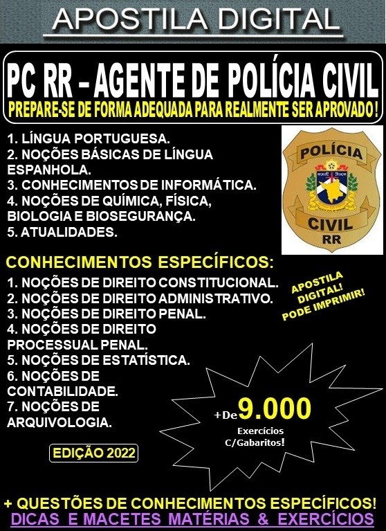 Apostila PC RR - AGENTE de POLÍCIA CIVIL - Teoria + 9.000 exercícios - Concurso 2022
