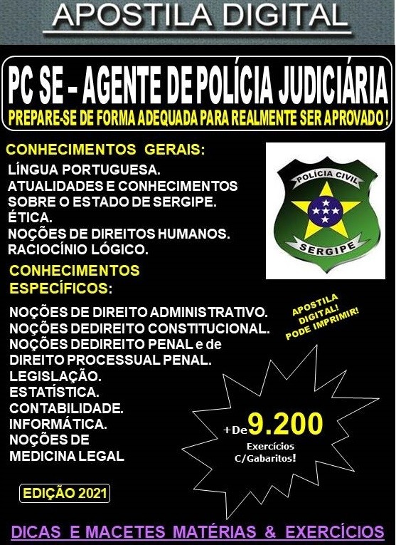 Apostila PC SE - AGENTE de POLÍCIA JUDICIÁRIA  - Teoria + 9.200 Exercícios - Concurso 2021