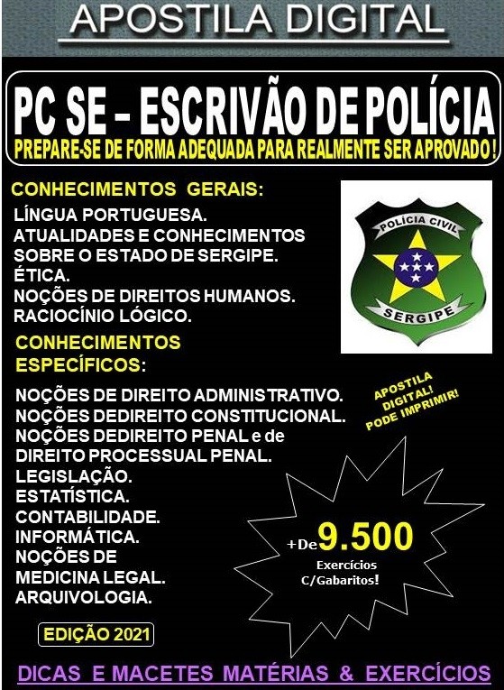Apostila PC SE - ESCRIVÃO de POLÍCIA  - Teoria + 9.500 Exercícios - Concurso 2021