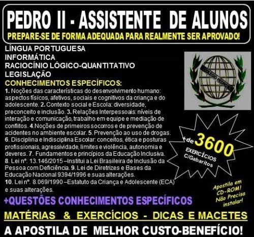 Apostila PEDRO II - ASSISTENTE de ALUNOS - Teoria + 3.600 Exercícios - Concurso 2019