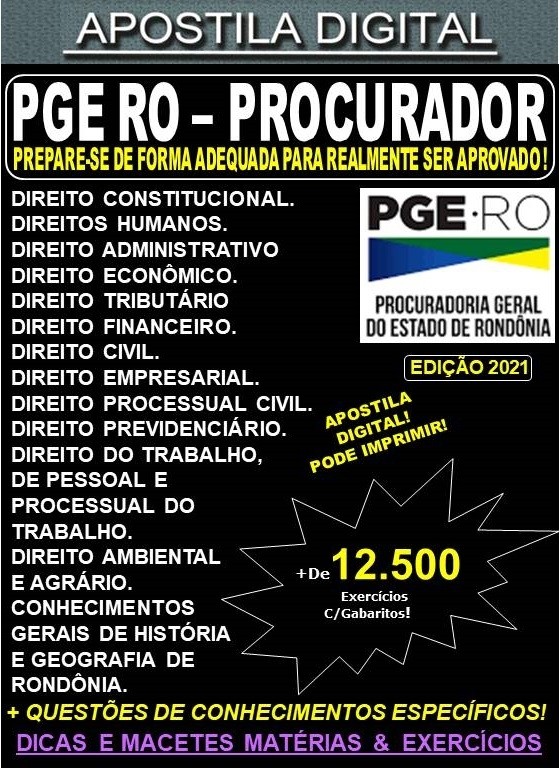 Apostila PGE RO - PROCURADOR - Teoria + 12.500 Exercícios - Concurso 2021