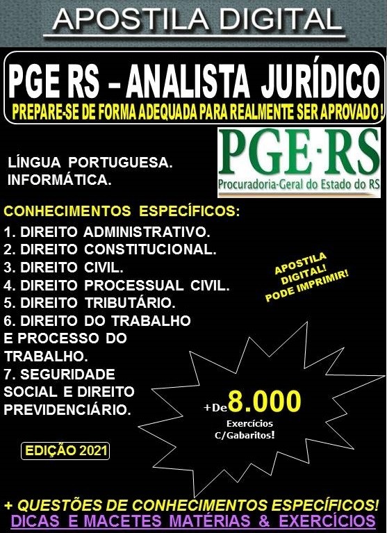 Apostila PGE RS - ANALISTA JURÍDICO - Teoria +  8.000 Exercícios - Concurso 2021