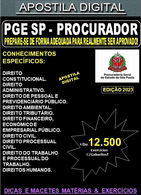 Apostila PGE SP - PROCURADOR - Teoria + 12.500 Exercícios - Concurso 2023