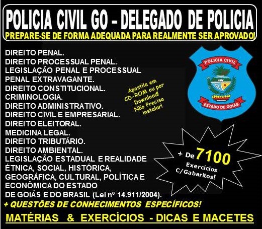 Apostila POLICIA CIVIL GO - DELEGADO de POLICIA - Teoria + 8.100 Exercícios - Concurso 2018