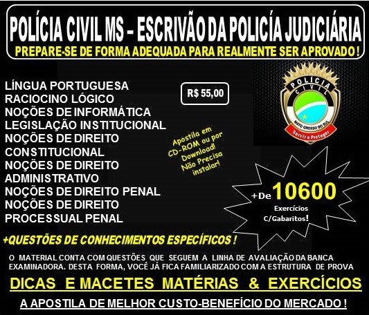 Apostila POLÍCIA CIVIL MS - ESCRIVÃO de POLÍCIA JUDICIÁRIA - Teoria + 10.600 Exercícios - Concurso 2017