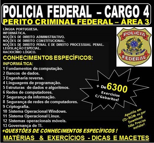 Apostila Polícia Federal - Cargo 4: PERITO CRIMINAL FEDERAL - ÁREA 3 - INFORMÁTICA - Teoria + 6.300 Exercícios