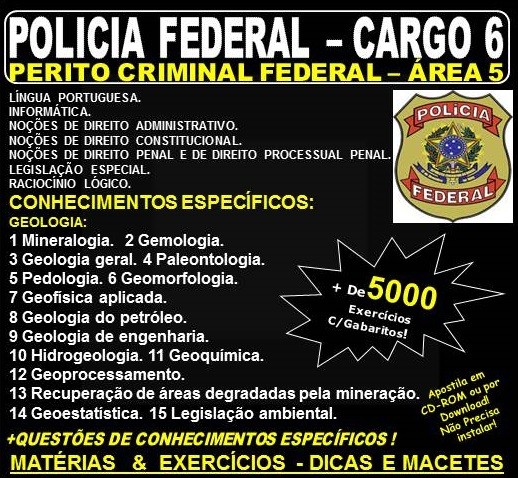 Apostila Polícia Federal - Cargo 6: PERITO CRIMINAL FEDERAL - ÁREA 5 - GEOLOGIA - Teoria + 5.000 Exercícios