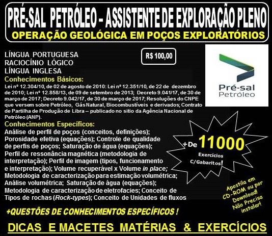 Apostila PRÉ-SAL PETRÓLEO - ASSISTENTE de EXPLORAÇÃO PLENO - OPERAÇÃO GEOLÓGICA em POÇOS EXPLORATÓRIOS - Teoria + 11.000 Exercícios - APOSTILA PREPARATÓRIA