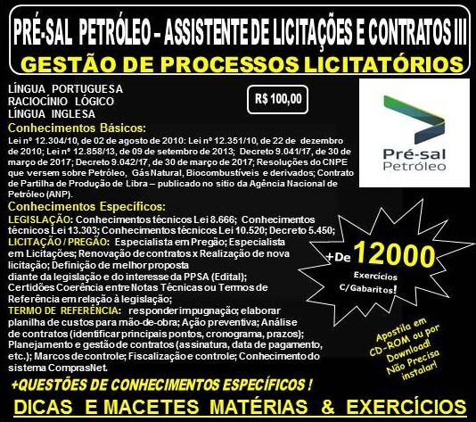 Apostila PRÉ-SAL PETRÓLEO - ASSISTENTE de LICITAÇÕES e CONTRATOS III - GESTÃO de PROCESSOS LICITATÓRIOS - Teoria + 12.000 Exercícios - APOSTILA PREPARATÓRIA