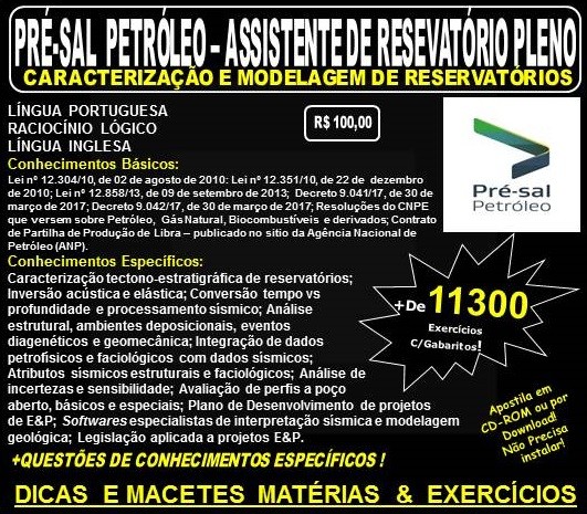 Apostila PRÉ-SAL PETRÓLEO - ASSISTENTE de RESERVATÓRIO PLENO - CARACTERIZAÇÃO e MODELAGEM de RESERVATÓRIOS - Teoria + 11.300 Exercícios - APOSTILA PREPARATÓRIA