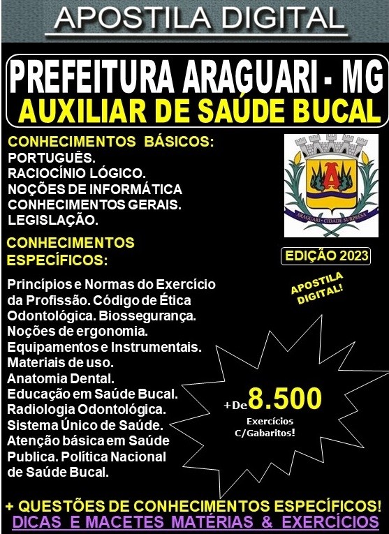 Apostila Prefeitura de Araguari - AUXILIAR de SAÚDE BUCAL - Teoria + 8.500 Exercícios - Concurso 2023