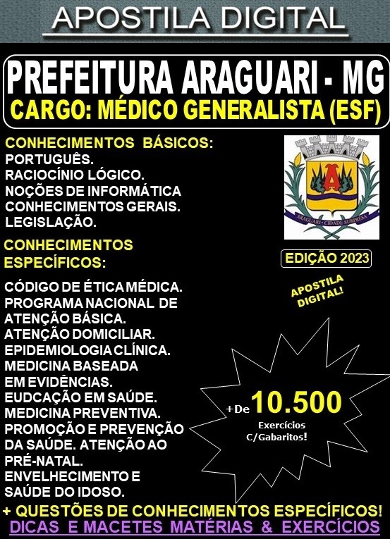 Apostila Prefeitura de Araguari - MÉDICO GENERALISTA (ESF) - Teoria + 10.500 Exercícios - Concurso 2023