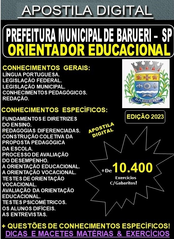 Apostila Prefeitura de Barueri - ORIENTADOR EDUCACIONAL - Teoria + 10.400 Exercícios - Concurso 2023
