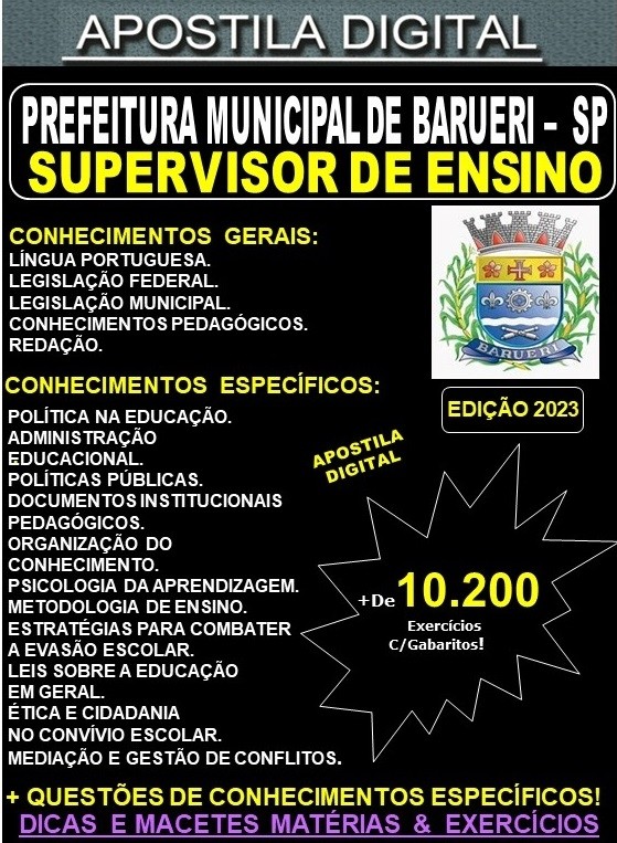 Apostila Prefeitura de Barueri - SUPERVISOR DE ENSINO - Teoria + 10.200 Exercícios - Concurso 2023