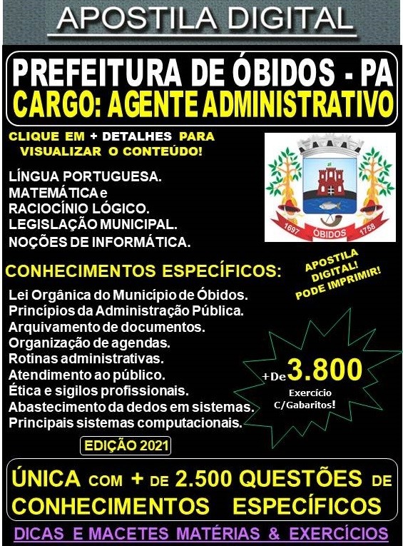 Apostila Prefeitura de ÓBIDOS - AGENTE ADMINISTRATIVO  - Teoria + 3.800 Exercícios - Concurso 2021