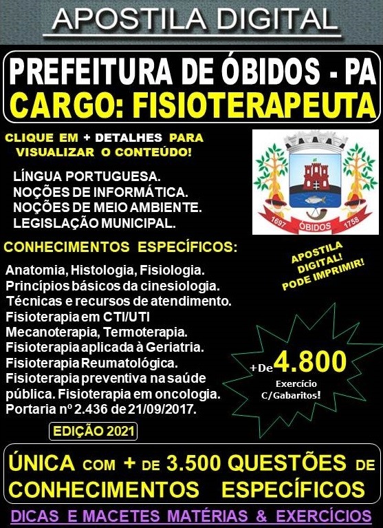 Apostila Prefeitura de ÓBIDOS - FISIOTERAPEUTA -  Teoria + 4.800 Exercícios - Concurso 2021
