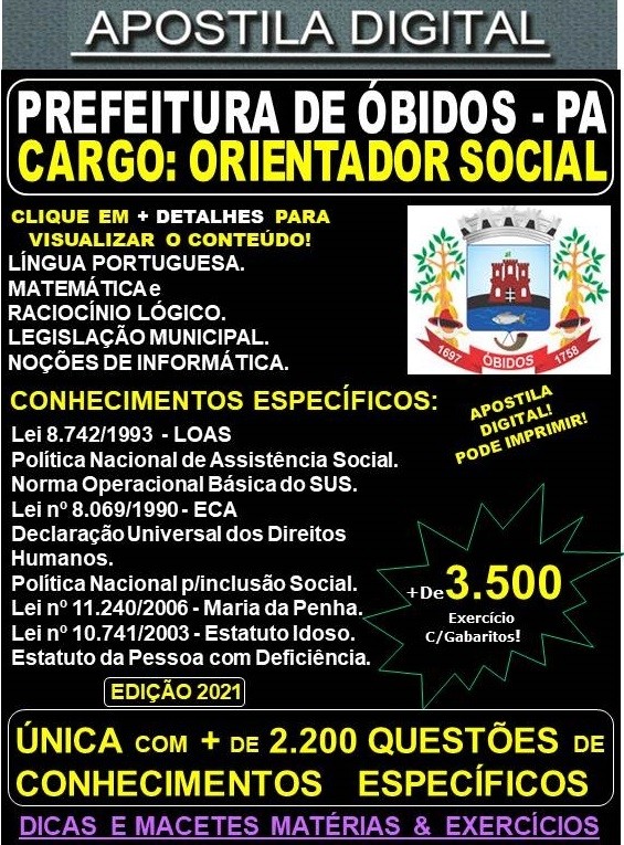 Apostila Prefeitura de ÓBIDOS - ORIENTADOR SOCIAL  - Teoria + 3.500 Exercícios - Concurso 2021