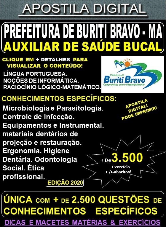 Apostila Prefeitura de BURITI BRAVO MA - AUXILIAR de SAÚDE BUCAL - Teoria + 3.500 Exercícios - Concurso 2020