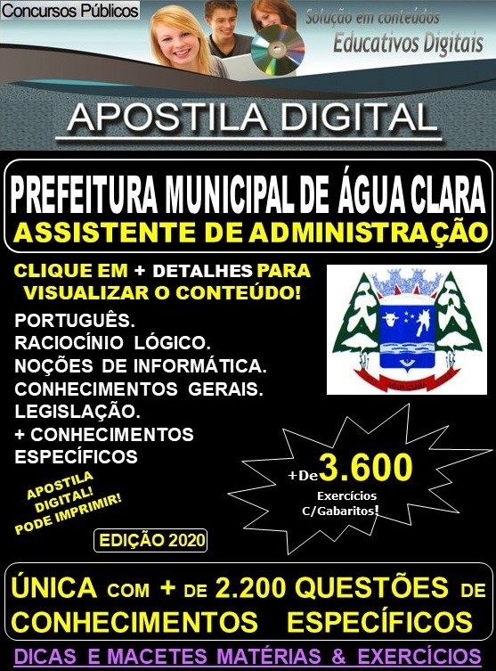 Apostila Prefeitura Municipal de Agua Clara MS  - ASSISTENTE de ADMINISTRAÇÃO  - Teoria + 3.600 Exercícios - Concurso 2020
