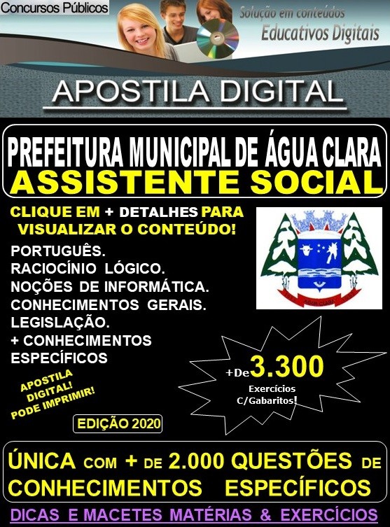 Apostila Prefeitura Municipal de Agua Clara MS - ASSISTENTE SOCIAL - Teoria + 3.300 Exercícios - Concurso 2020