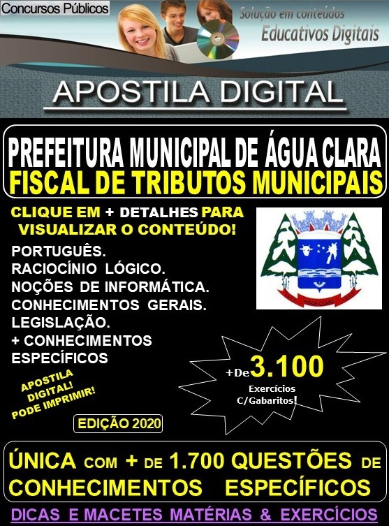 Apostila Prefeitura Municipal de Agua Clara MS - FISCAL de TRIBUTOS MUNICIPAIS - Teoria + 3.100 Exercícios - Concurso 2020