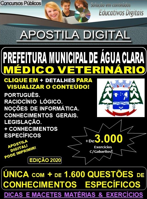 Apostila Prefeitura Municipal de Agua Clara MS - MÉDICO VETERINÁRIO - Teoria + 3.000 Exercícios - Concurso 2020