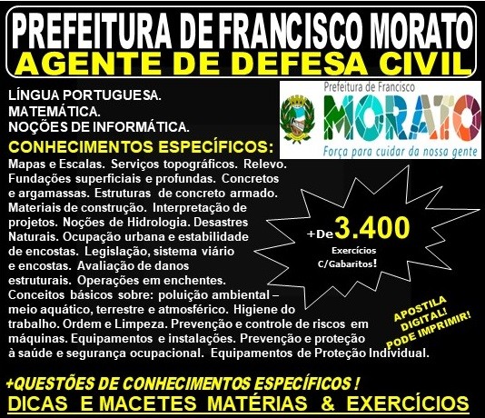 Apostila PREFEITURA de FRANCISCO MORATO SP - AGENTE de DEFESA CIVIL - Teoria + 3.400 Exercícios - Concurso 2019