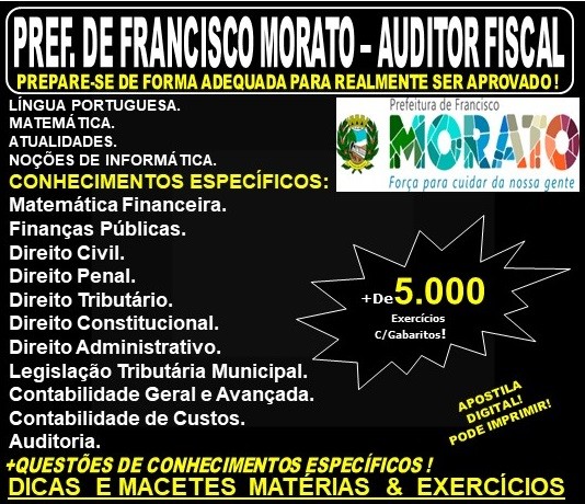 Apostila PREFEITURA de FRANCISCO MORATO SP - AUDITOR FISCAL  - Teoria + 5.000 Exercícios - Concurso 2019