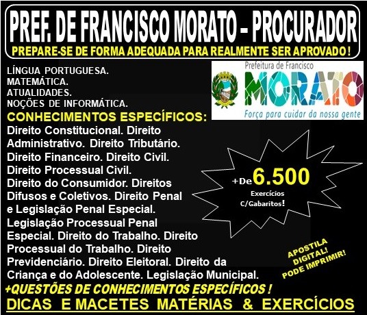 Apostila PREFEITURA DE FRANCISCO MORATO SP - PROCURADOR - Teoria + 6.500 Exercícios - Concurso 2019